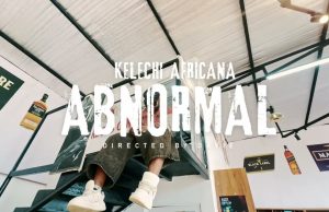 KELECHI AFRICANA – ABNORMAL | DOWNLOAD MP3