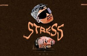 Platform and Ibraah – Stress | Download Mp3
