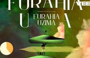 MEMBER OF THE ECOSYSTEM – FURAHIA UZIMA | DOWNLOAD MP3