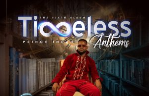 ALBUM | Prince Indah – Timeless Anthems | Download Mp3