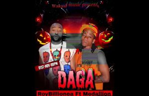 Audio | RoyBillionea ft Medallion – Daga | Download Mp3