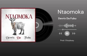 AUDIO | Devrix Da fubu – Ntaomoka | Download Mp3