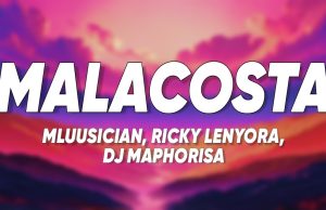 AUDIO | Mluusician ft Ricky Lenyora x DJ Maphorisa – Malacosta | Download Mp3