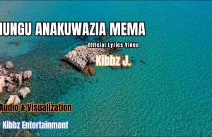 GOSPEL | Kibbz J – Mungu Anakuwazia Mema | Download Mp3