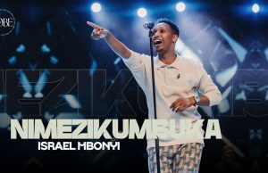 GOSPEL | Israel Mbonyi – Nimezikumbuka | Download Mp3