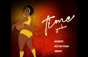 Mchafuzy Wa Mapozi ft Mzee Wa Itikadi x Amoxco – Time Yako | Download Mp3