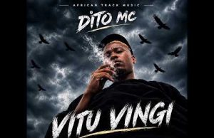 Dito Mc – Vitu Vingi | Download Mp3