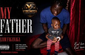 LIAM FAGANAGA – MY FATHER | DOWNLOAD MP3