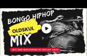 DJ JAFO – BEST OF OLDSKUL BONGO HIPHOP MIX | DOWNLOAD MP3