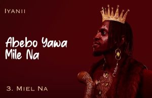 AUDIO | IYANII – MIEL NA | DOWNLOAD MP3