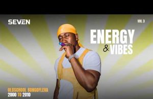 DJ SEVEN WORLD WIDE – ENERGY VIBES VOL 3 ( OLD BONGOFLEVA) | DOWNLOAD MP3
