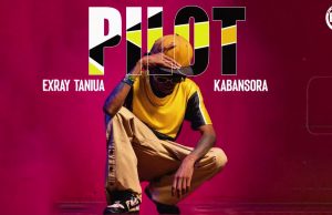 AUDIO | Exray Taniua x Kabansora – Pilot | Download Mp3